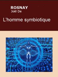 L’homme symbiotique, Joël de ROSNAY - Fiche de lecture