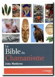 La Bible du Chamanisme
