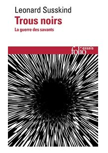 Trous Noirs, Leonard Susskind