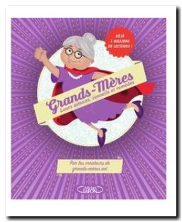 Grands-mères - Leurs astuces, conseils et remèdes