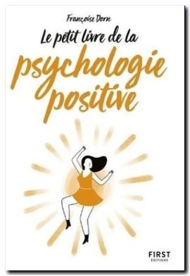 Le petit livre de la psychologie positive Françoise Dorn