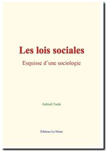 Les lois sociales - Esquisse d’une sociologie