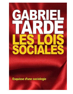 gabriel tarde les lois sociales