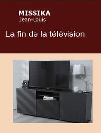 La fin de la télévision, Jean-louis MISSIKA - Fiche de lecture