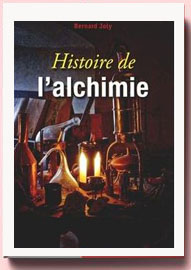 Histoire de l'alchimie, Bernard Joly