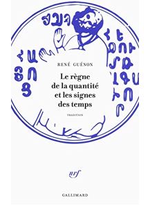 Le règne de la quantité et les signes des temps