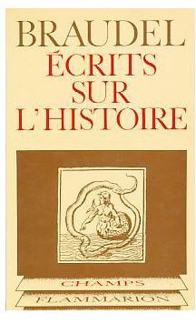 braudel ecris sur l'histoire