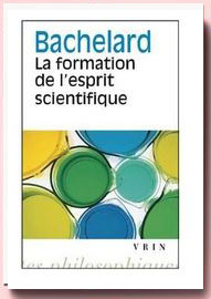 La Formation de l’esprit scientifique, Gaston Bachelard