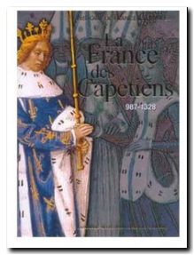 La France Des Capétiens - De 937 À 1328