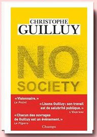 No society : la fin de la classe moyenne occidentale, Christophe Guilluy