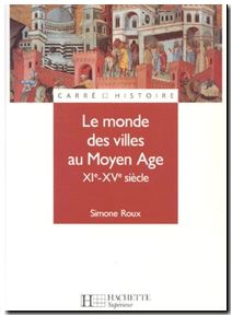 Le monde des villes au Moyen Âge, XIe - XVe siècle