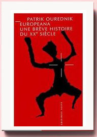 Europeana : Une brève histoire du XXe siècle, Patrik Ourednik