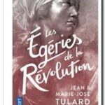 Les égéries de la révolution, Jean et Marie-José Tulard