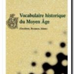 Vocabulaire historique du Moyen–âge, François-Olivier Touati