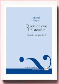 Qu'est-ce que l'Histoire ?Michel Meyer