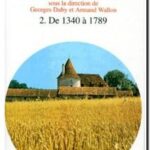 Histoire de la France rurale, tome 2 – De 1340 à 1789,  Georges Duby