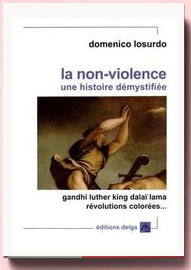 La non-violence : Une histoire démystifiée Domenico Losurdo