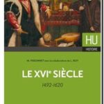Le XVIe siècle – 1492-1620, Michel Peronnet, Lize Roy