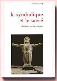 Le symbolique et le sacré : Théories de la religion