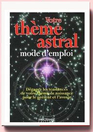 Votre thème astral, mode d'emploi