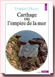 Carthage Ou L'Empire De La Mer François Decret