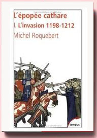 L'épopée cathare : Tome 1, L'invasion 1198-1212