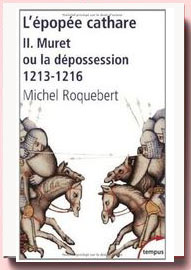 L'épopée cathare : Tome 2, Muret ou la dépossession 1213-1216