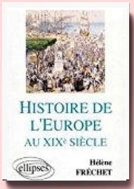 Histoire de l'europe au xixe siècle Hélène Fréchet
