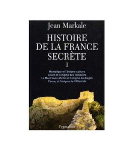 Histoire de la France secrète cathares templiers