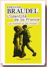 L'Identite De LA France: Les Hommes ET Les Choses Braudel