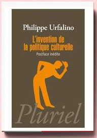 L'invention de la politique culturelle Philippe Urfalino