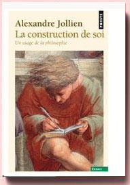 La construction de soi : Un usage de la philosophie Alexandre Jollien