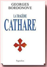 La tragédie cathare Georges Bordonove