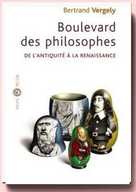 Boulevard des philosophes : Tome 1, De l'Antiquité à la Renaissance