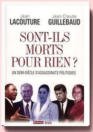 Sont-ils morts pour rien ? : Un demi-siècle d'assassinats politiques Guillebaud et Lacouture