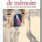 Les lieux de mémoire, tome 2 – Pierre Nora