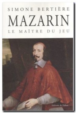 Mazarin : le maître du jeu, Simone Bertière