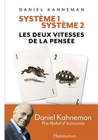 Système 1, système 2 : Les deux vitesses de la pensée, Daniel Kahneman