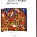 Chevaliers et Chevalerie au Moyen Age ,Jean Flori