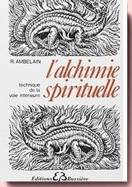 L'Alchimie spirituelle, Robert Ambelain