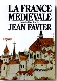 La France médiévale jean favier