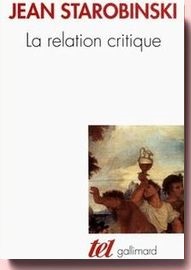 La Relation critique Jean Starobinski