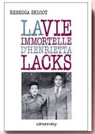 La vie immortelle d'Henrietta Lacks Rebecca Skloot