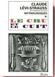 Le cru et le cuit Levi-Strauss