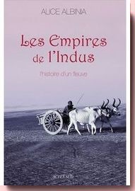 Les Empires de l'Indus : L'histoire d'un fleuve