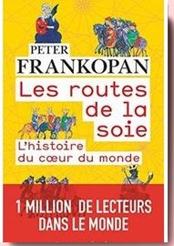 Les routes de la soie Peter Frankopan