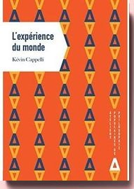 L'expérience du monde Kévin Cappelli