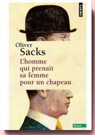 L'homme qui prenait sa femme pour un chapeau Oliver Sacks