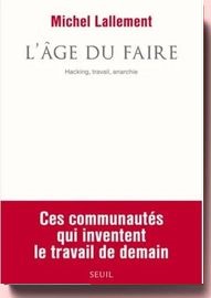 L'âge Du Faire - Hacking, Travail, Anarchie