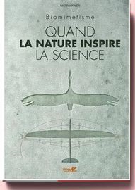 Quand la nature inspire la science - Biomimétisme